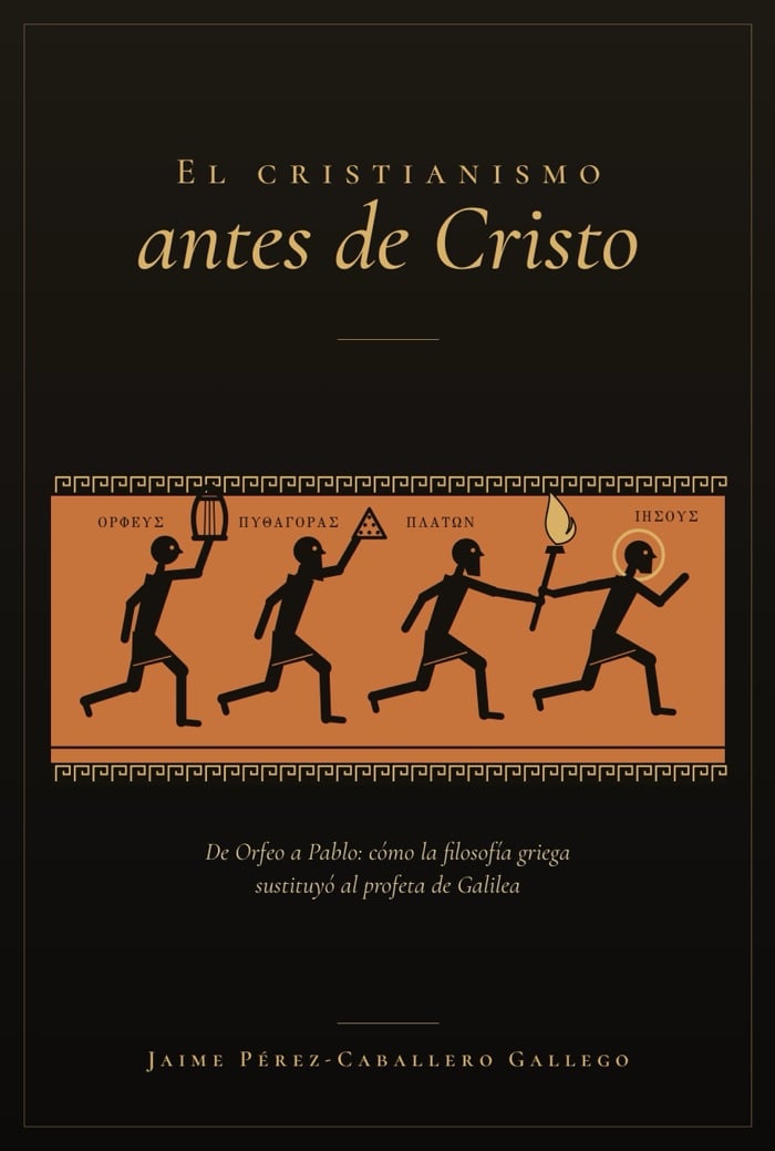Portada de «El cristianismo antes de Cristo», de Jaime Pérez-Caballero Gallego